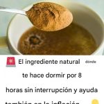 El Ingrediente Natural que te Ayuda a Dormir 8 Horas sin Interrupciones y a Combatir el Hinchazón